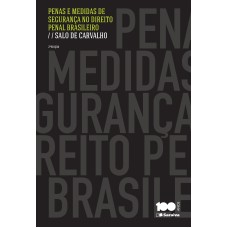 PENAS E MEDIDAS DE SEGURANÇA NO DIREITO PENAL BRASILEIRO - 2ª EDIÇÃO DE 2015