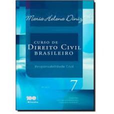 CURSO DE DIREITO CIVIL BRASILEIRO - VOLUME 07 - RESPONSABILIDADE CIVIL