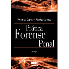 PRÁTICA FORENSE PENAL - 8ª EDIÇÃO DE 2015