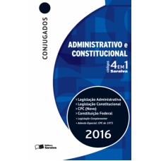 CÓDIGOS 4 EM 1 - CONJUGADOS LEGISLAÇÃO ADMINISTR. CONSTITUCIONAL CPC CONSTITUIÇÃO FEDERAL