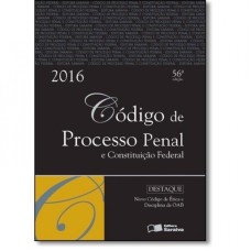 CODIGO DE PROCESSO PENAL E CONSTITUIÇAO FEDERAL