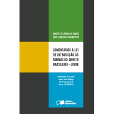 COMENTÁRIOS À LEI DE INTRODUÇÃO ÀS NORMAS DO DIREITO BRASILEIRO - 1ª EDIÇÃO DE 2016