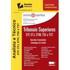 TRIBUNAIS SUPERIORES: STF, STJ STM, TSE E TST - 1ª EDIÇÃO DE 2015