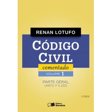 CÓDIGO CIVIL COMENTADO - VOLUME 1 - 3ª EDIÇÃO DE 2012