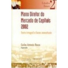 PLANO DIRETOR DO MERCADO DE CAPITAIS 2002 - TEXTO...