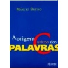 ORIGEM CURIOSA DAS PALAVRAS, A