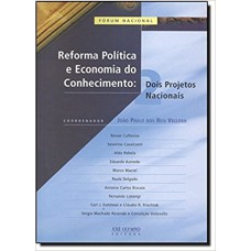 REFORMA POLÍTICA E EC. DO CONHECIMENTO: 2 PROJETOS NACIONAIS: 2 PROJETOS NACIONAIS