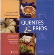 QUENTES E FRIOS - RECEITAS PARA QUEM GOSTA DE...