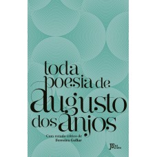 TODA POESIA DE AUGUSTO DOS ANJOS