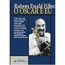 RUBENS EWALD FILHO - O OSCAR E EU