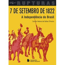 7 DE SETEMBRO DE 1822 - A INDEPENDÊNCIA DO BRASIL