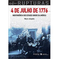 4 DE JULHO DE 1776 - INDEPENDÊNCIA DOS ESTADOS UNIDOS DA AMÉRICA