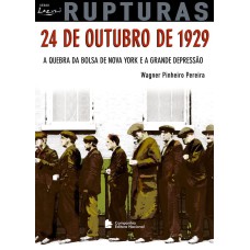 24 DE OUTUBRO DE 1929 - A QUEBRA DA BOLSA DE NOVA YORK E A GRANDE DEPRESSÃO