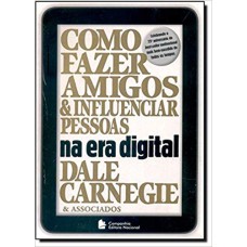 COMO FAZER AMIGOS E INFLUENCIAR PESSOAS NA ERA DIGITAL - 1ª