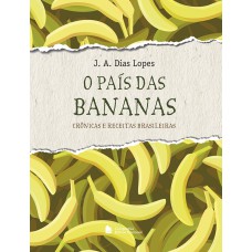 O PAÍS DAS BANANAS