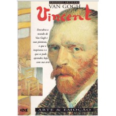 VAN GOGH ARTE E EMOCAO - DESCUBRA O MUNDO DE VAN GOGH E SUAS PINTURAS O QUE - 1