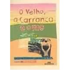 VELHO, A CARRANCA E O RIO (O) - SERIE CONTE OUTRA VEZ