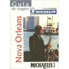 GUIA DE VIAGEM MICHELIN - NOVA ORLEANS - 1