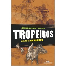 TROPEIROS - VIAJANTES E AVENTUREIROS