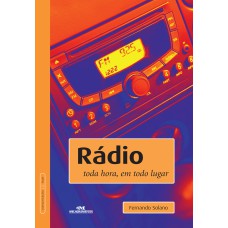 RÁDIO - TODA HORA, EM TODO LUGAR