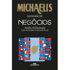 MICHAELIS DICIONÁRIO DE NEGÓCIOS - INGLÊS-PORTUGUÊS