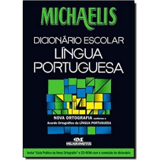 MICHAELIS LINGUA PORTUGUESA - DICIONÁRIO ESCOLAR COM NOVA ORTOGRAFIA