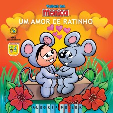 TURMA DA MÔNICA - UM AMOR DE RATINHO