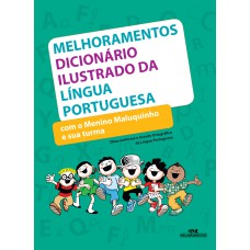 MELHORAMENTOS DICIONÁRIO ILUSTRADO DA LÍNGUA PORTUGUESA COM O MENINO MALUQUINHO E SUA TURMA