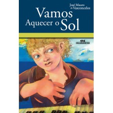 VAMOS AQUECER O SOL