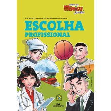 TURMA DA MÔNICA JOVEM - ESCOLHA PROFISSIONAL