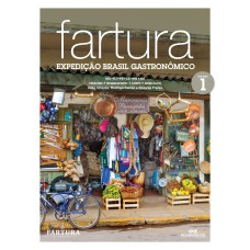 FARTURA - EXPEDIÇÃO BRASIL GASTRONÔMICO, VOLUME 1