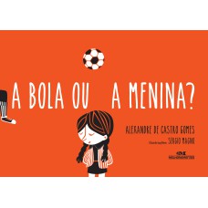 A BOLA OU A MENINA?