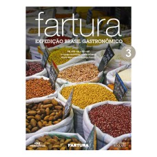 FARTURA - EXPEDIÇÃO BRASIL GASTRONÔMICO, VOLUME 3