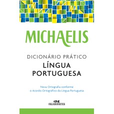 MICHAELIS DICIONÁRIO PRÁTICO LÍNGUA PORTUGUESA