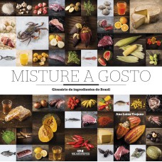 MISTURE A GOSTO - GLOSSÁRIO DE INGREDIENTES DO BRASIL