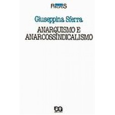 ANARQUISMO E ANARCOSSINDICALISMO