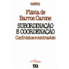 SUBORDINAÇÃO E COORDENAÇÃO - CONFRONTO E CONTRASTES