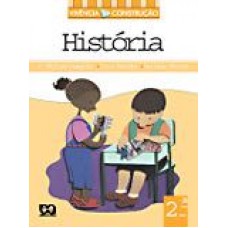 VIVÊNCIA E CONSTRUÇÃO - HISTÓRIA - 2ª SÉRIE