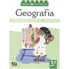 VIVÊNCIA E CONSTRUÇÃO - GEOGRAFIA - 3ª SÉRIE