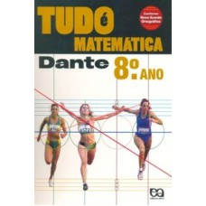 TUDO É MATEMÁTICA - 8º ANO