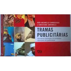 TRAMAS PUBLICITARIAS - NARRATIVAS ILUSTRADAS DE MOMENTOS MARCANTES DA PUBLI - 1ª