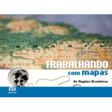 TRABALHANDO COM MAPAS - AS REGIÕES BRASILEIRAS