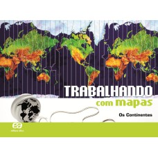 TRABALHANDO COM MAPAS - OS CONTINENTES