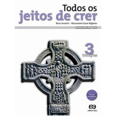 TODOS OS JEITOS DE CRER - TRADIÇÕES - VOLUME 03