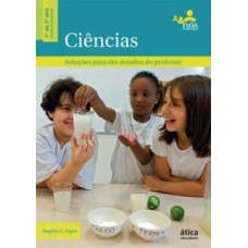 CIENCIAS - SOLUCOES PARA DEZ DESAFIOS DO PROFESSOR - 1º