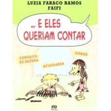 ...E ELES QUERIAM CONTAR