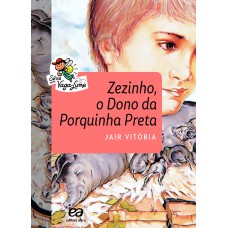 ZEZINHO, O DONO DA PORQUINHA PRETA