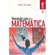 VENCENDO COM A MATEMATICA 8° ANO