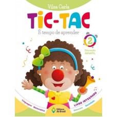 TIC TAC É TEMPO DE APRENDER - EDUCAÇÃO INFANTIL 2