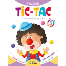 TIC-TAC - TEMPO DE APRENDER - EDUCAÇÃO INFANTIL - VOLUME 3